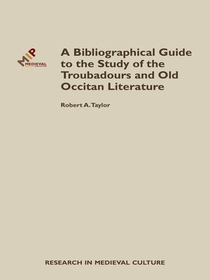 cover image of A Bibliographical Guide to the Study of Troubadours and Old Occitan Literature